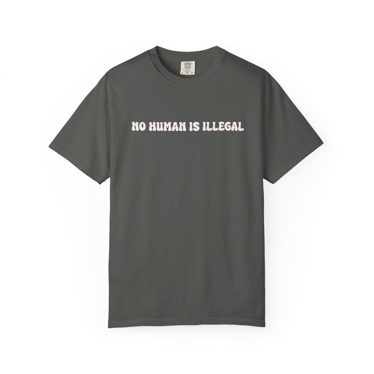 NO HUMAN IS ILLEGAL TEE