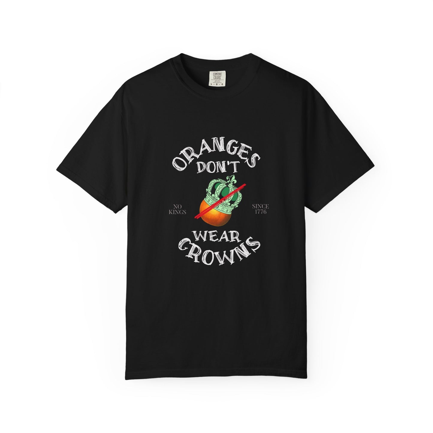 Oranges Don’t Wear Crowns Tee