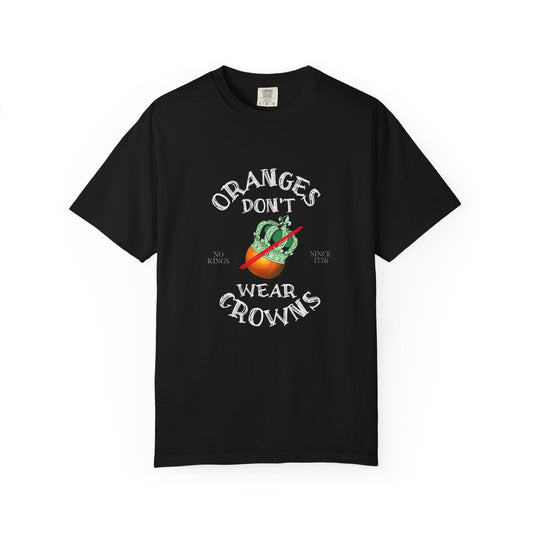 Oranges Don’t Wear Crowns Tee